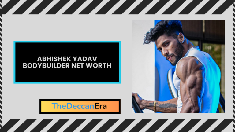 Abhishek Yadav Bodybuilder Net Worth