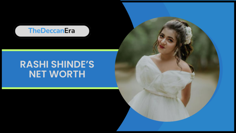 Rashi Shinde’s Net Worth (1)