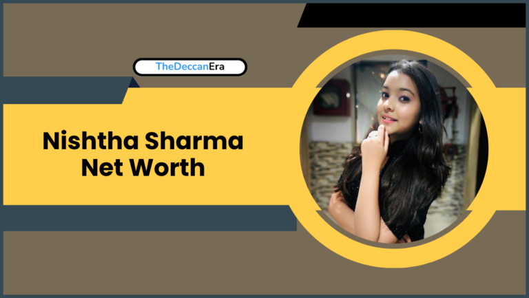 Nishtha Sharma Net Worth